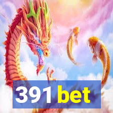 391 bet